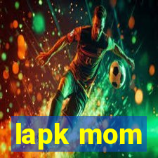 lapk mom